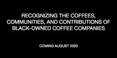 Recognizing the coffees, communities, and contributions of Black-owned coffee companies