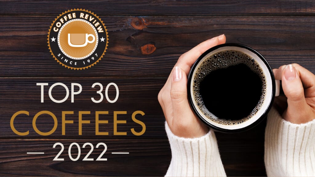 An In-Depth Look at the Top 30 Coffees of 2022